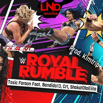 Royal Rumble by Toxic Faraon