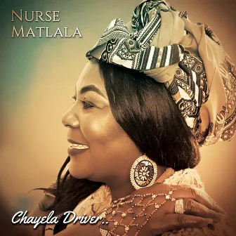 Chayela Driver by Nurse Matlala