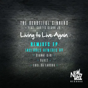 Living To Live Again - Remix EP by Beautiful Sinners