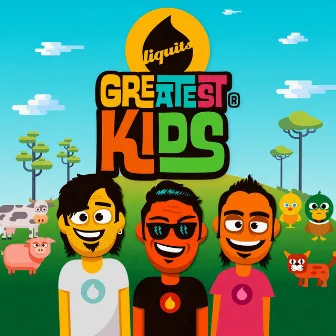 Greatest Kids by Liquits