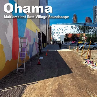 Multiambient East Village Soundscape by Ohama