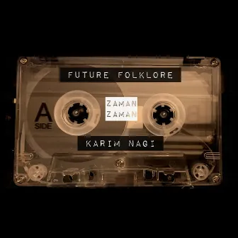 Future Folklore (Zaman Zaman) by Karim Nagi