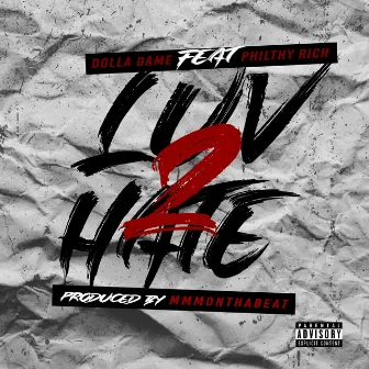 LUV 2 HATE (feat. Philthy Rich) by Dolla Dame