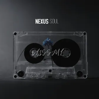 Blissful by Nexus soul