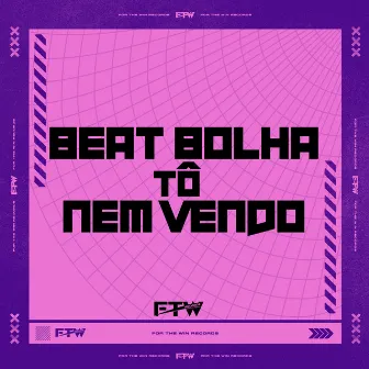 Beat Bolha Tô Nem Vendo by dj ederson explode