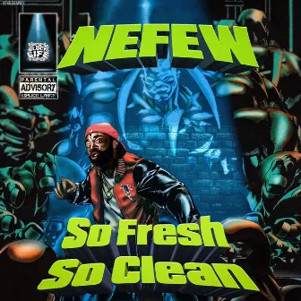 So Fresh So Clean by Nefew