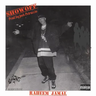 Showoff by Raheem Jamal