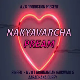 Nakyavarcha Pream by A.V.G (Abhinandan Gaikwad)