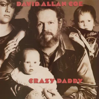 Crazy Daddy by David Allan Coe