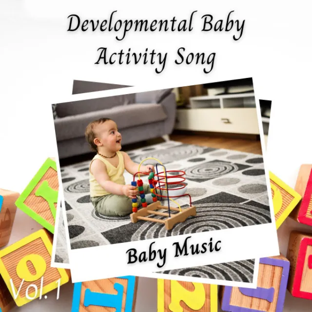 Baby Music: Developmental Baby Activity Song Vol. 1