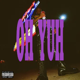 Oh Yuh by Outlaw Mel