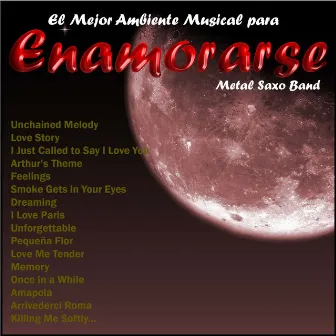 El Mejor Ambiente Musical para Enamorarse by Metal Saxo Band