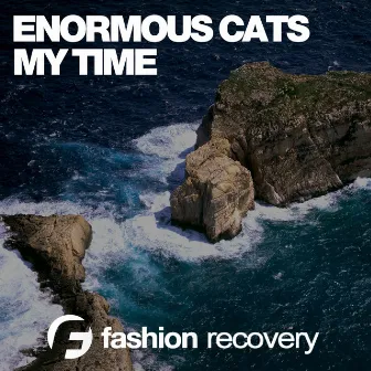 My Time by Enormous Cats