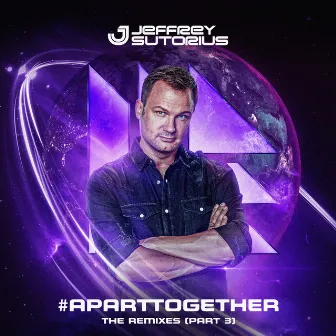 #aparttogether (The Remixes Part 3) by Jeffrey Sutorius