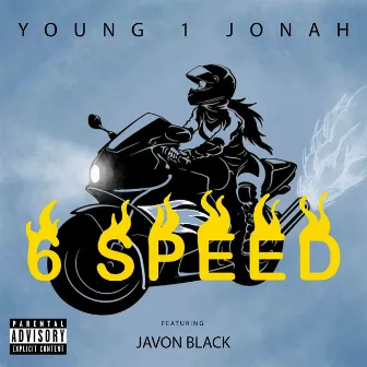 6 Speed by Young 1 Jonah