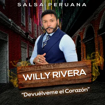 Devuélveme el Corazón by Willy Rivera