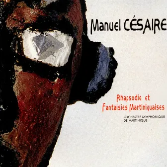 Rhapsodie Martinique & fantaisies martiniquaises by Manuel Césaire