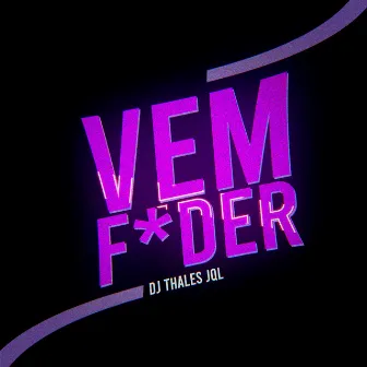 Vem Fuder (Funk Versão) by Dj Thales Jql