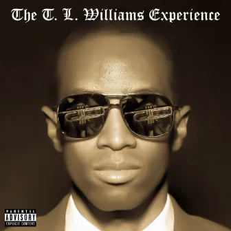 The T. L. Williams Experience by T. L. Williams