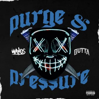 Purge & Pressure by Gutta