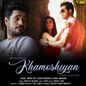 Khamoshiyan by Abhijeet Mishra