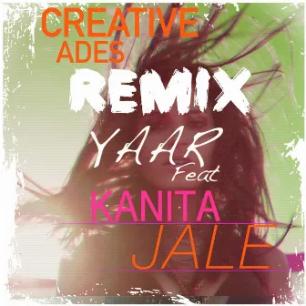 Jale (Creative Ades Remix) by Yaar