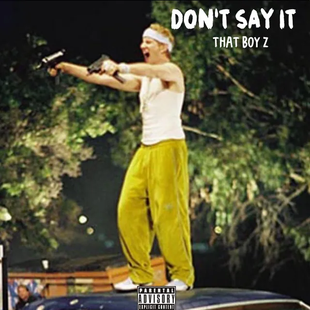 Don't Say It