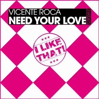 Need Your Love by Vicente Roca