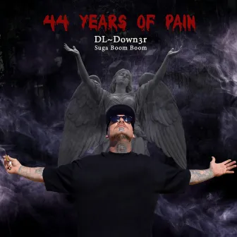 44 Years of Pain by DL Down3r