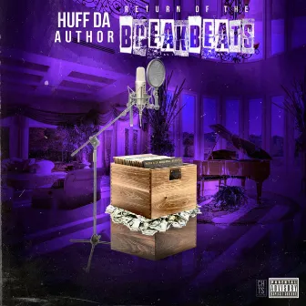 Return of the Breakbeats by Huff Da Author