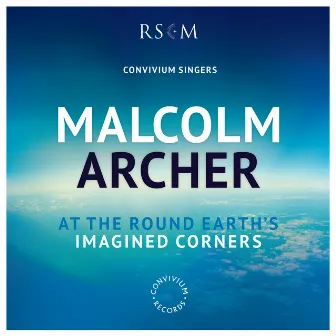 At the Round Earth's Imagined Corners by Convivium Singers