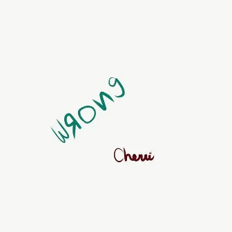 Wrong by Cherri