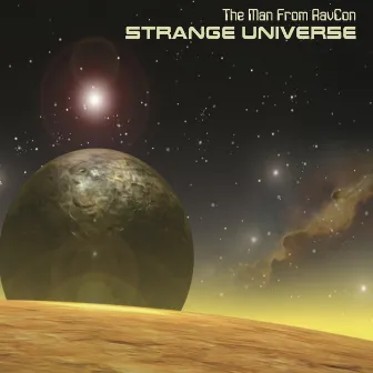 Strange Universe by The Man From RavCon