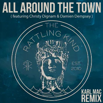 All Around the Town - 2023 Remix by Karl Mac