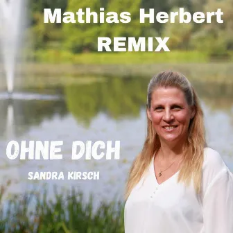 Ohne Dich (Mathias Herbert Remix) by Sandra Kirsch