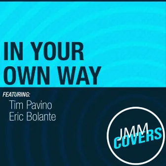 In Your Own Way by Eric Bolante