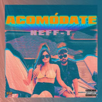 Acomódate by Neff-T