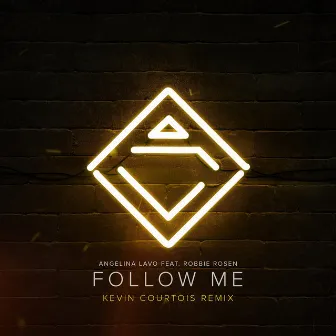 Follow Me (Kevin Courtois Remix) [feat. Robbie Rosen] by Angelina Lavo