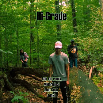 Hi-Grade (Rah Kid Remix) by Blaq Kush