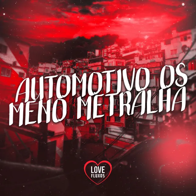 Automotivo os Meno Metralha