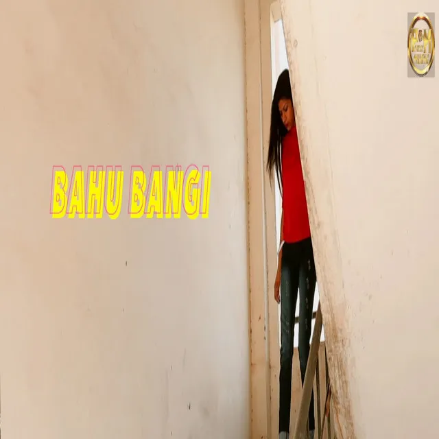 BAHU BANGI