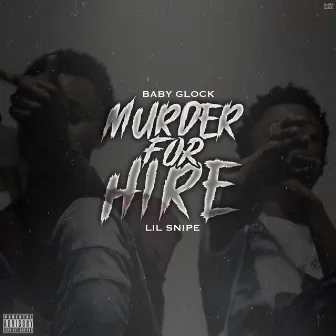 Murder for Hire by Baby Glock