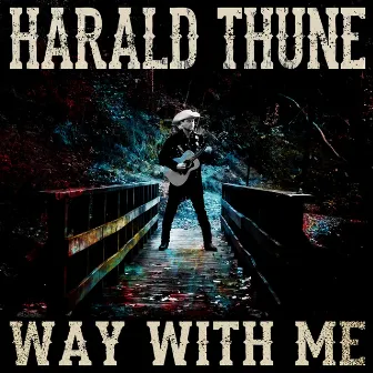 Way With Me by Harald Thune