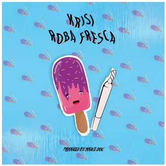 Roba fresca by Young Don