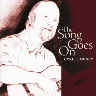 The Song Goes On by Cyril Tawney