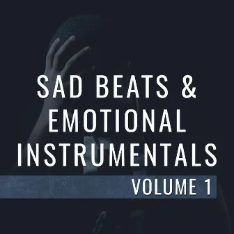 Sad Beats & Emotional Instrumentals, Vol. 1 by RockItPro