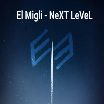 NeXT LeVeL by El Migli