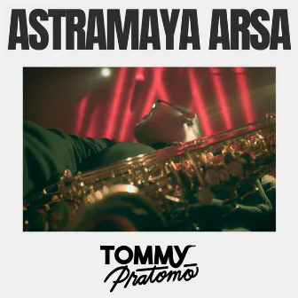 Astramaya Arsa by Tommy Pratomo