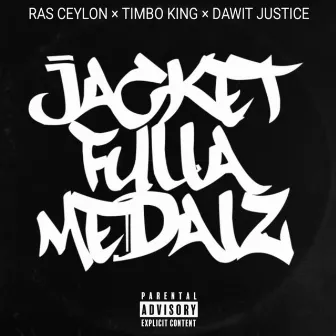 Jacket Fulla Medalz by Dawit Justice