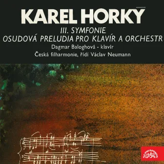 Horký: Symphony No. 3, Fateful Preludes for Piano and Orchestra by Dagmar Baloghova